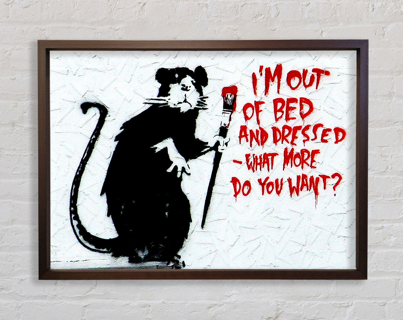 Banksy Im Out Of Bed And Dressed What More Do You Want Rat Framed Print