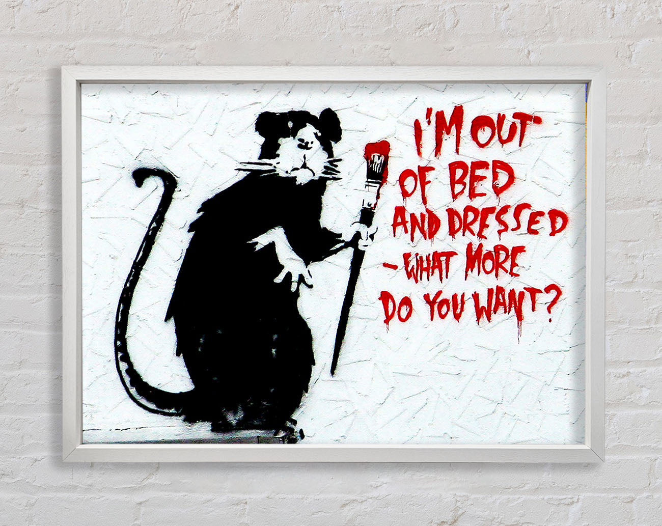 Banksy Im Out Of Bed And Dressed What More Do You Want Rat Framed Print