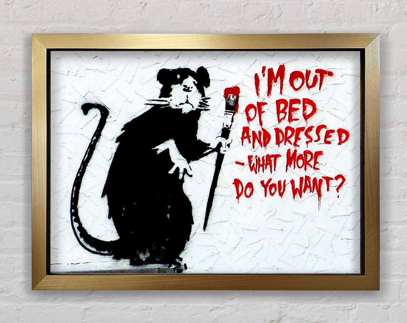 Banksy Im Out Of Bed And Dressed What More Do You Want Rat Framed Print