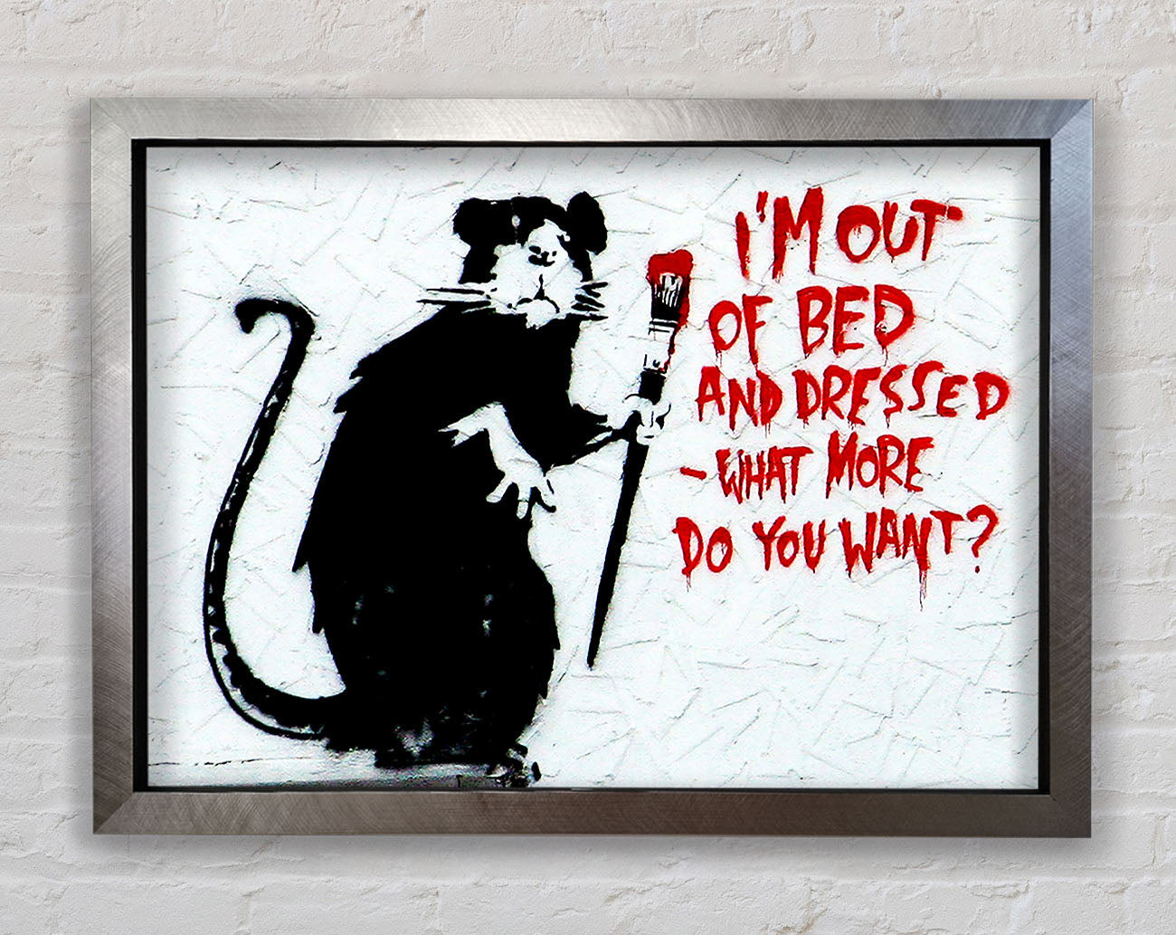 Banksy Im Out Of Bed And Dressed What More Do You Want Rat Framed Print