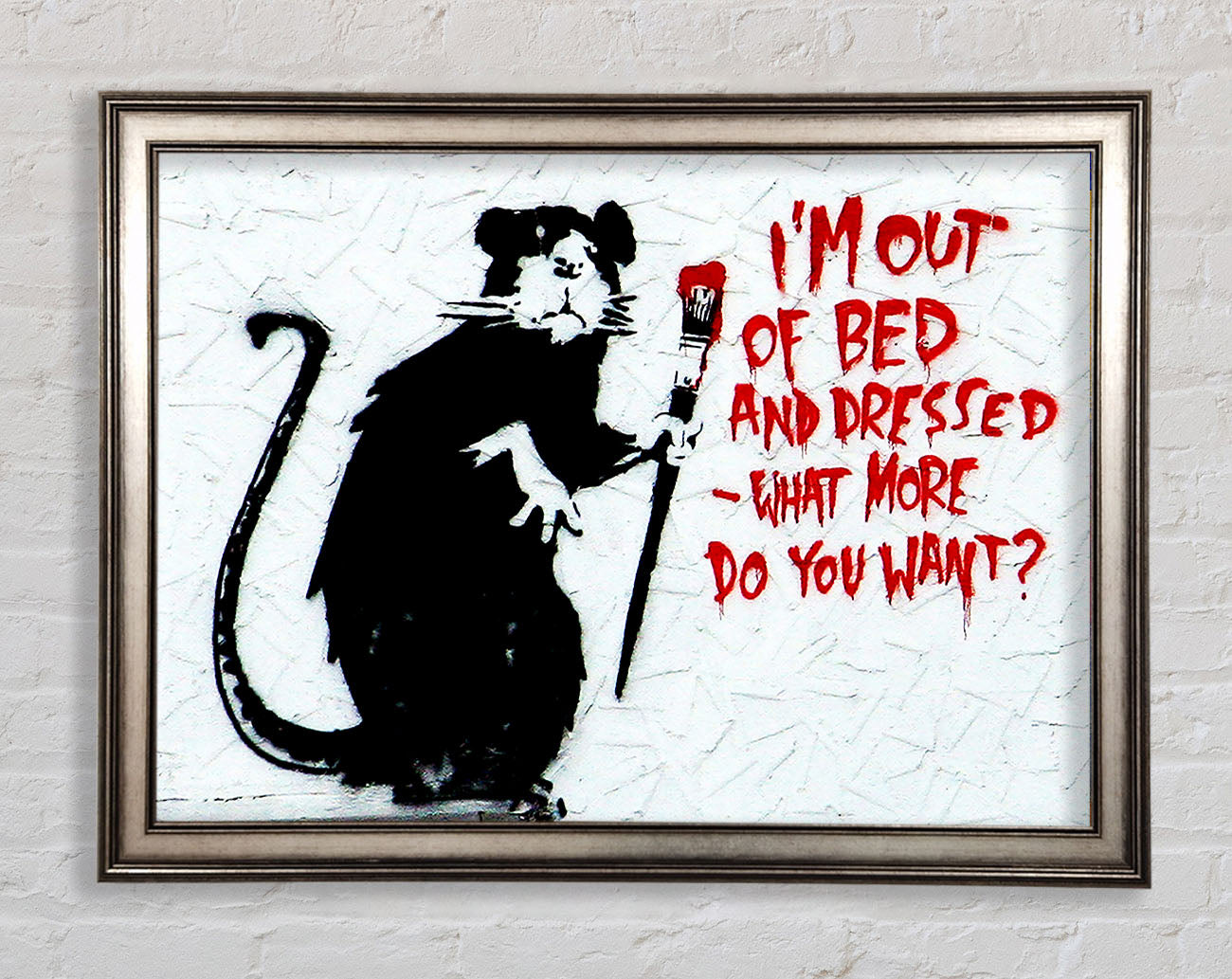 Banksy Im Out Of Bed And Dressed What More Do You Want Rat Framed Print