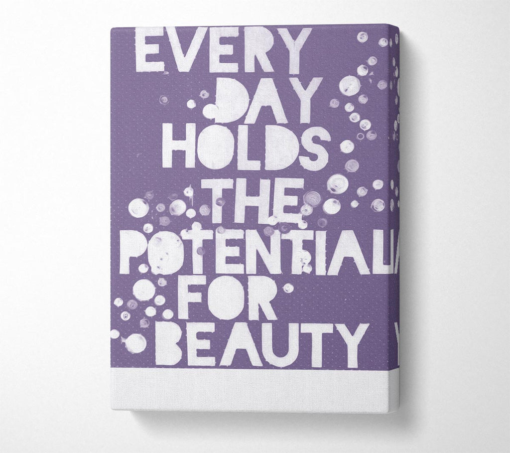 Motivational Quote Every Day Holds The Potential Lilac Canvas Wall Art