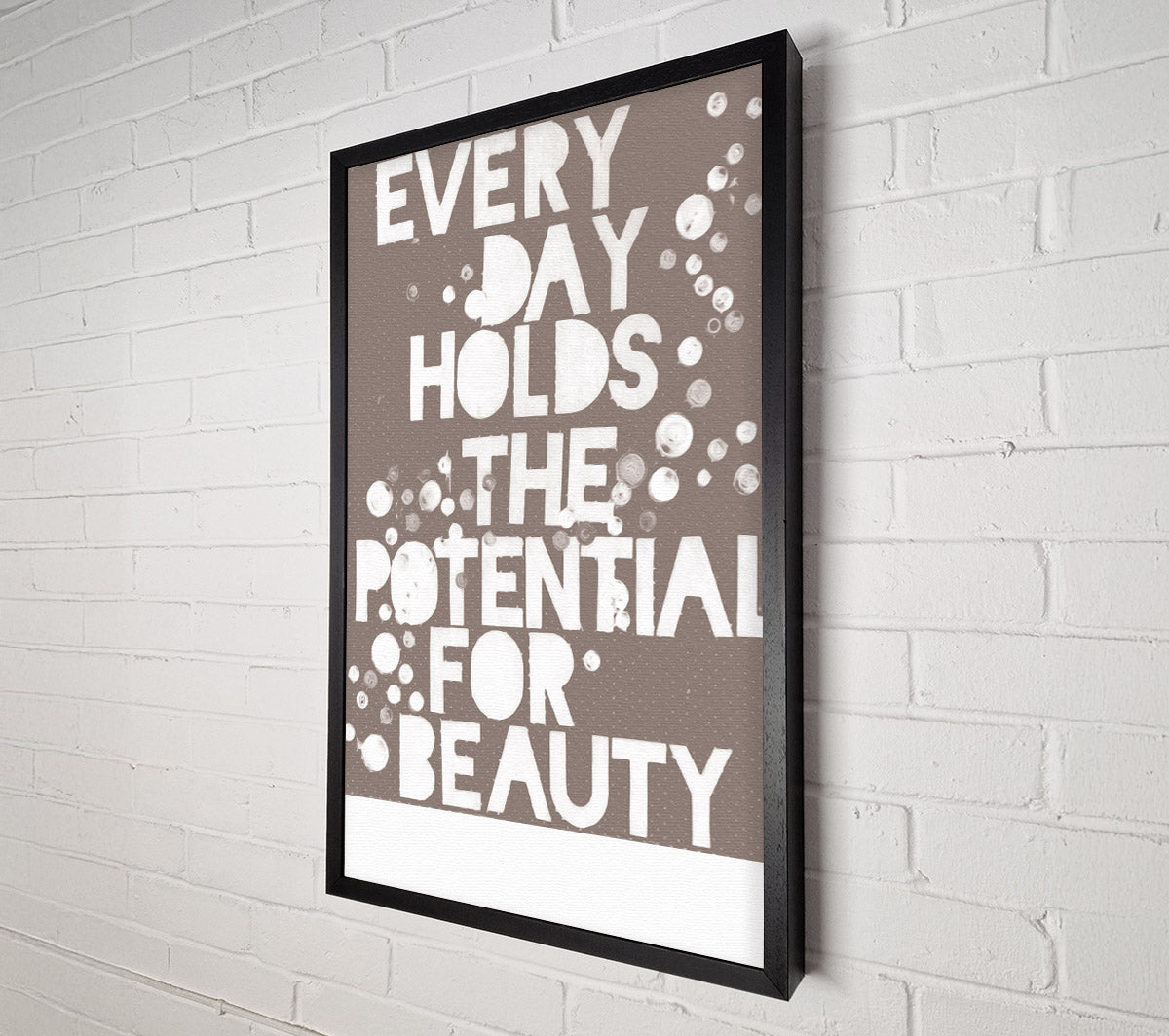 Motivational Quote Every Day Holds The Potential Beige Canvas Art