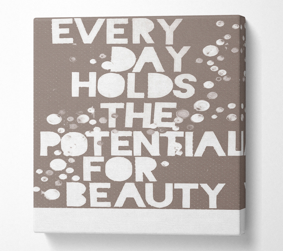 Motivational Quote Every Day Holds The Potential Beige Canvas Art