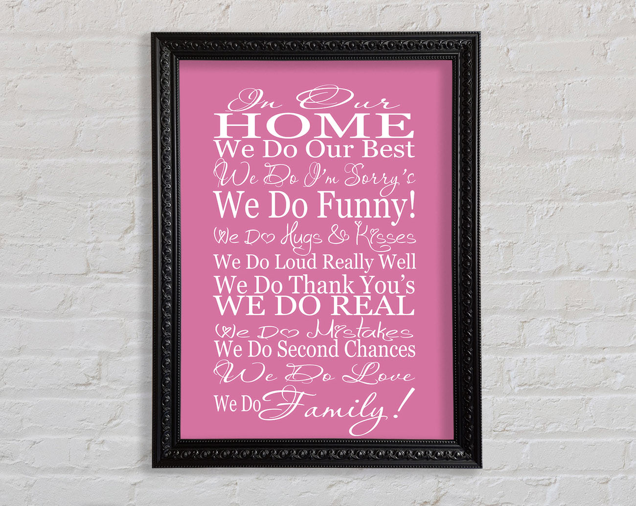 Family Quote In Our Home We Do Family Pink Framed Print