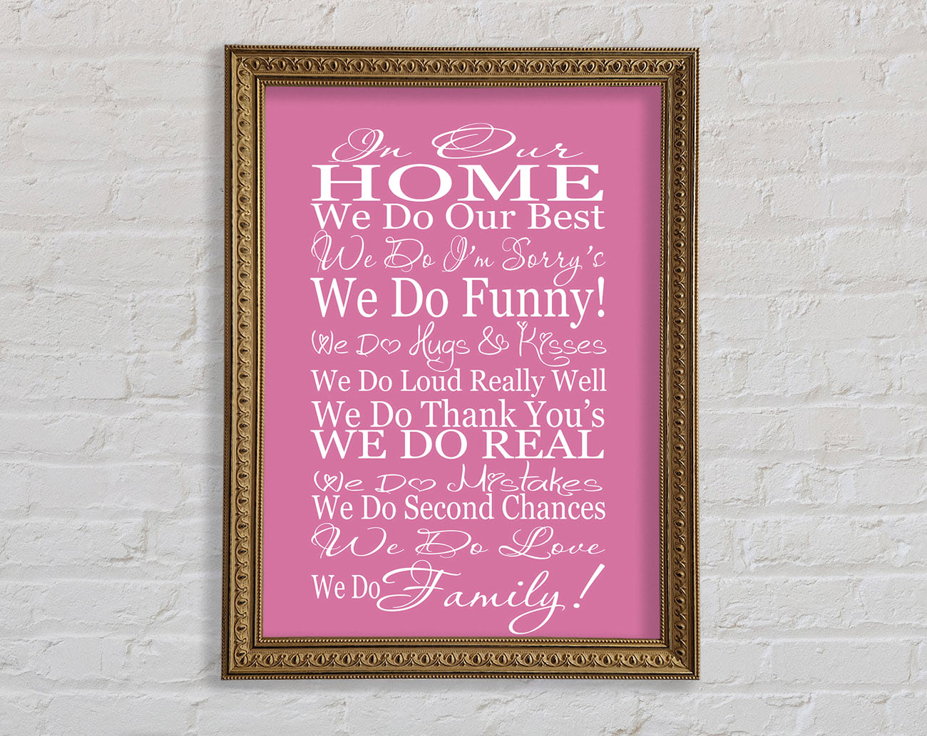 Family Quote In Our Home We Do Family Pink Framed Print