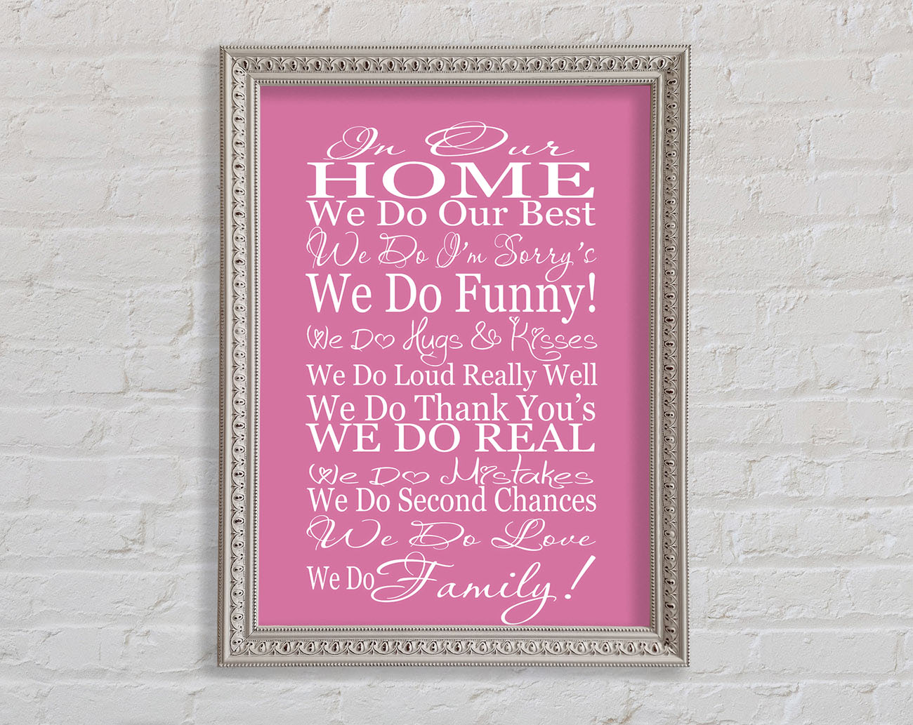 Family Quote In Our Home We Do Family Pink Framed Print