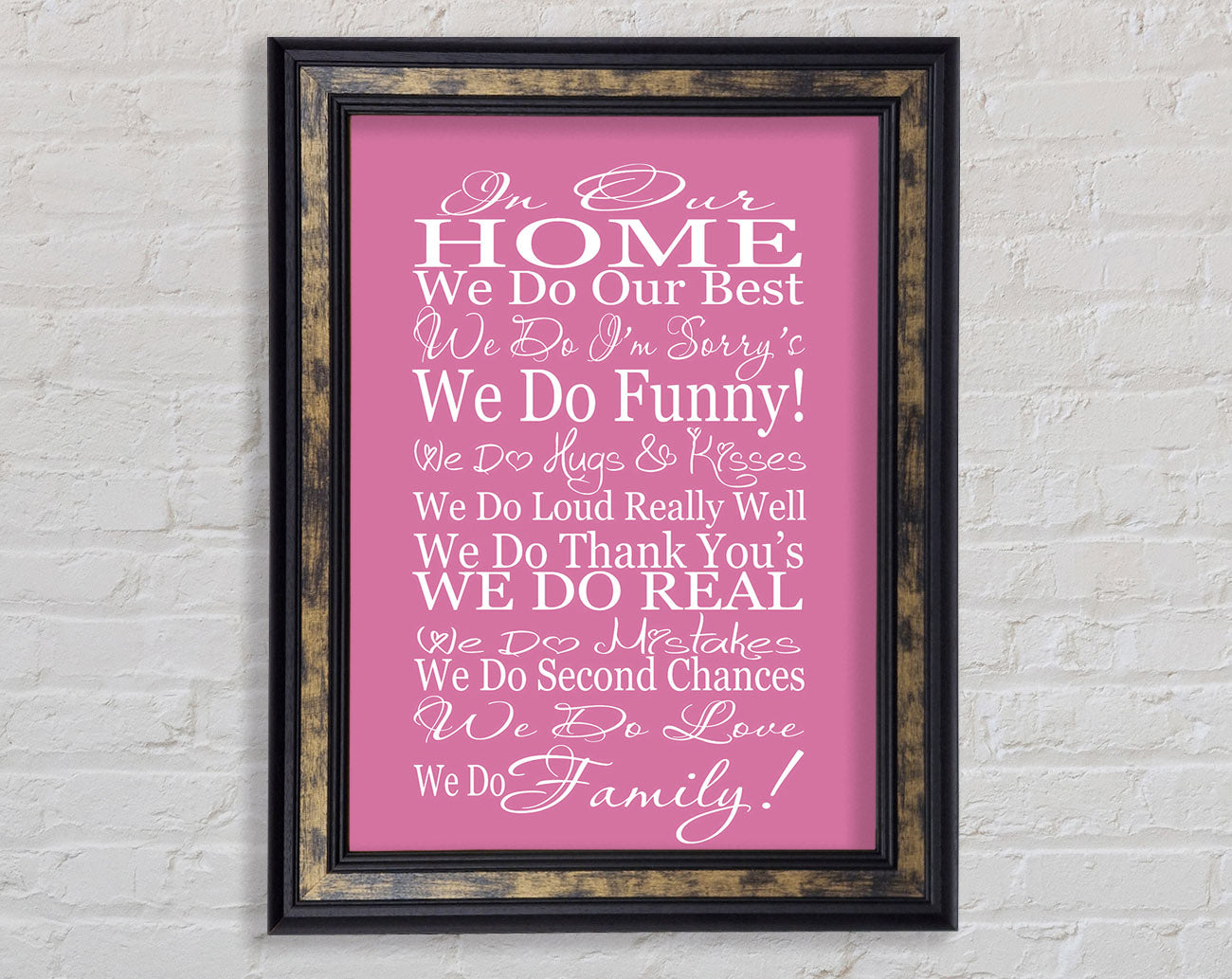 Family Quote In Our Home We Do Family Pink Framed Print