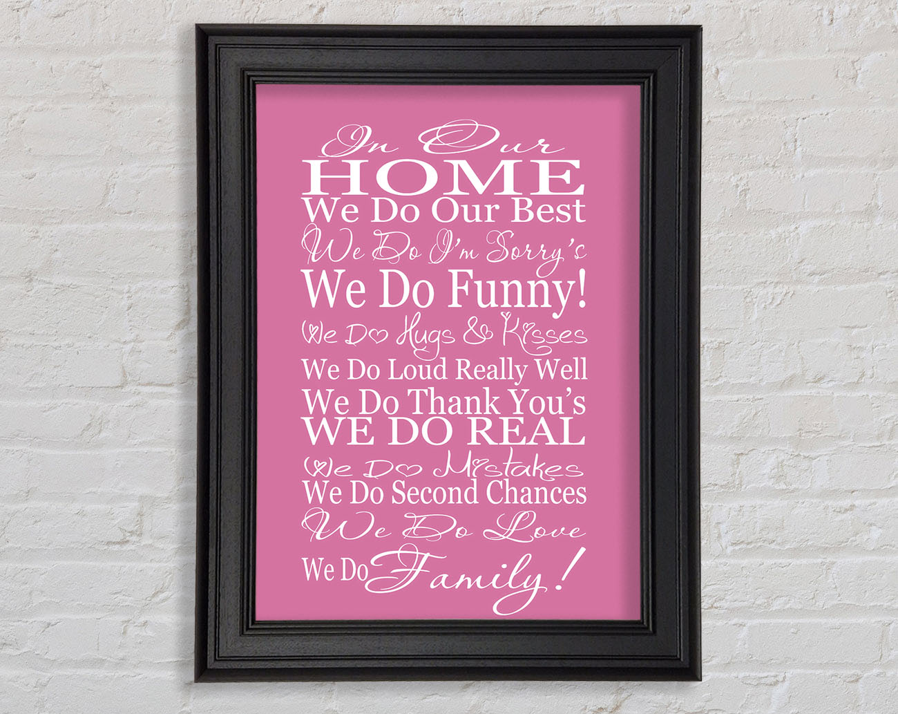 Family Quote In Our Home We Do Family Pink Framed Print