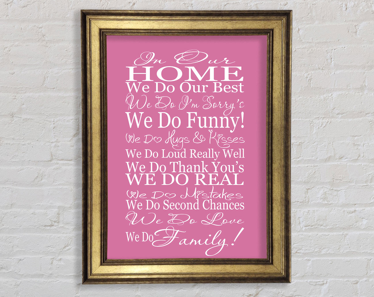 Family Quote In Our Home We Do Family Pink Framed Print