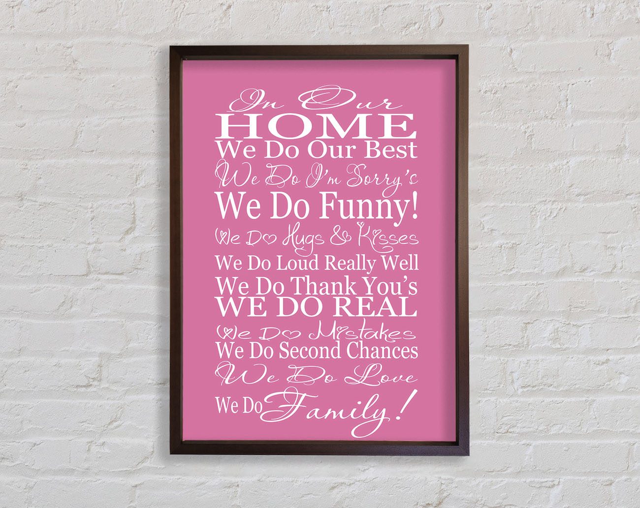 Family Quote In Our Home We Do Family Pink Framed Print