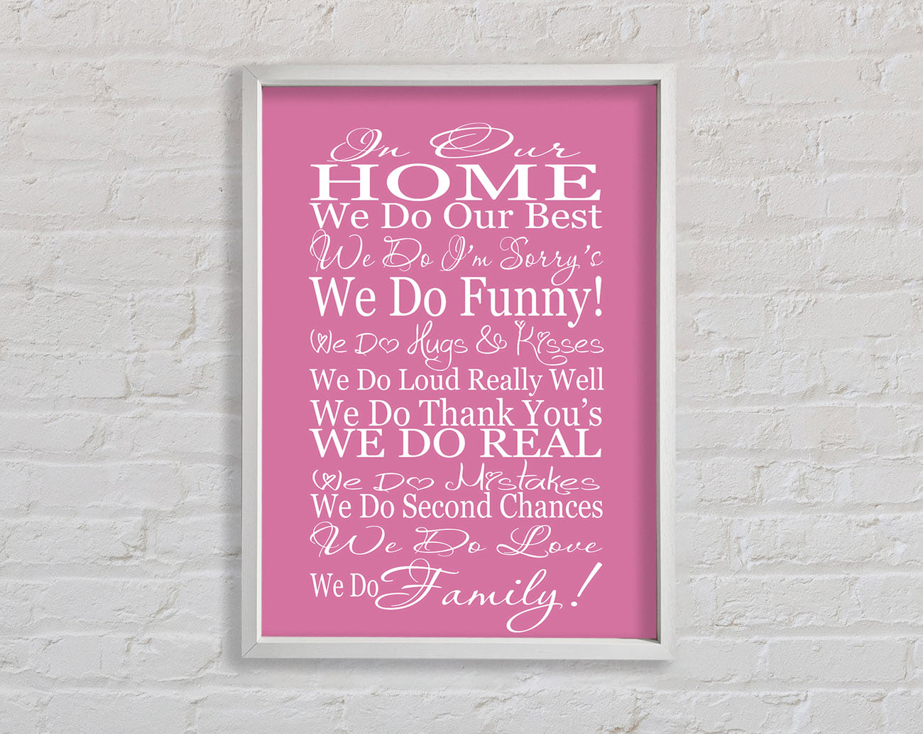 Family Quote In Our Home We Do Family Pink Framed Print