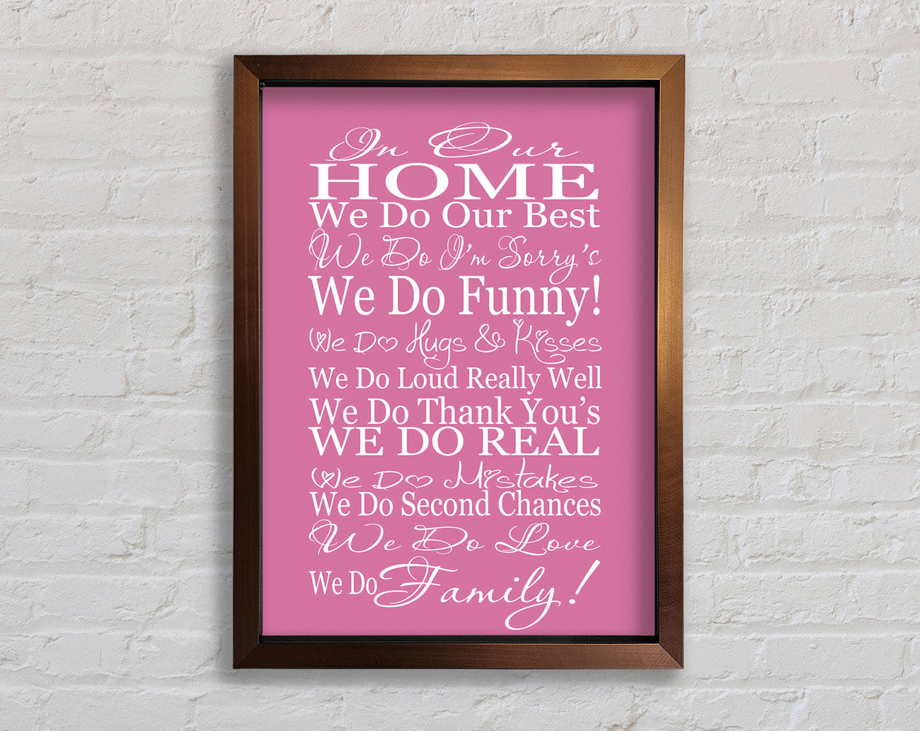 Family Quote In Our Home We Do Family Pink Framed Print