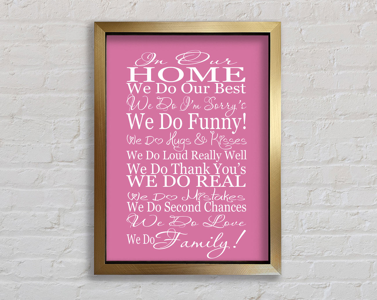 Family Quote In Our Home We Do Family Pink Framed Print