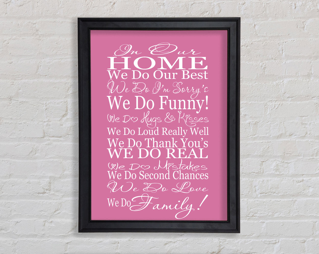 Family Quote In Our Home We Do Family Pink Framed Print