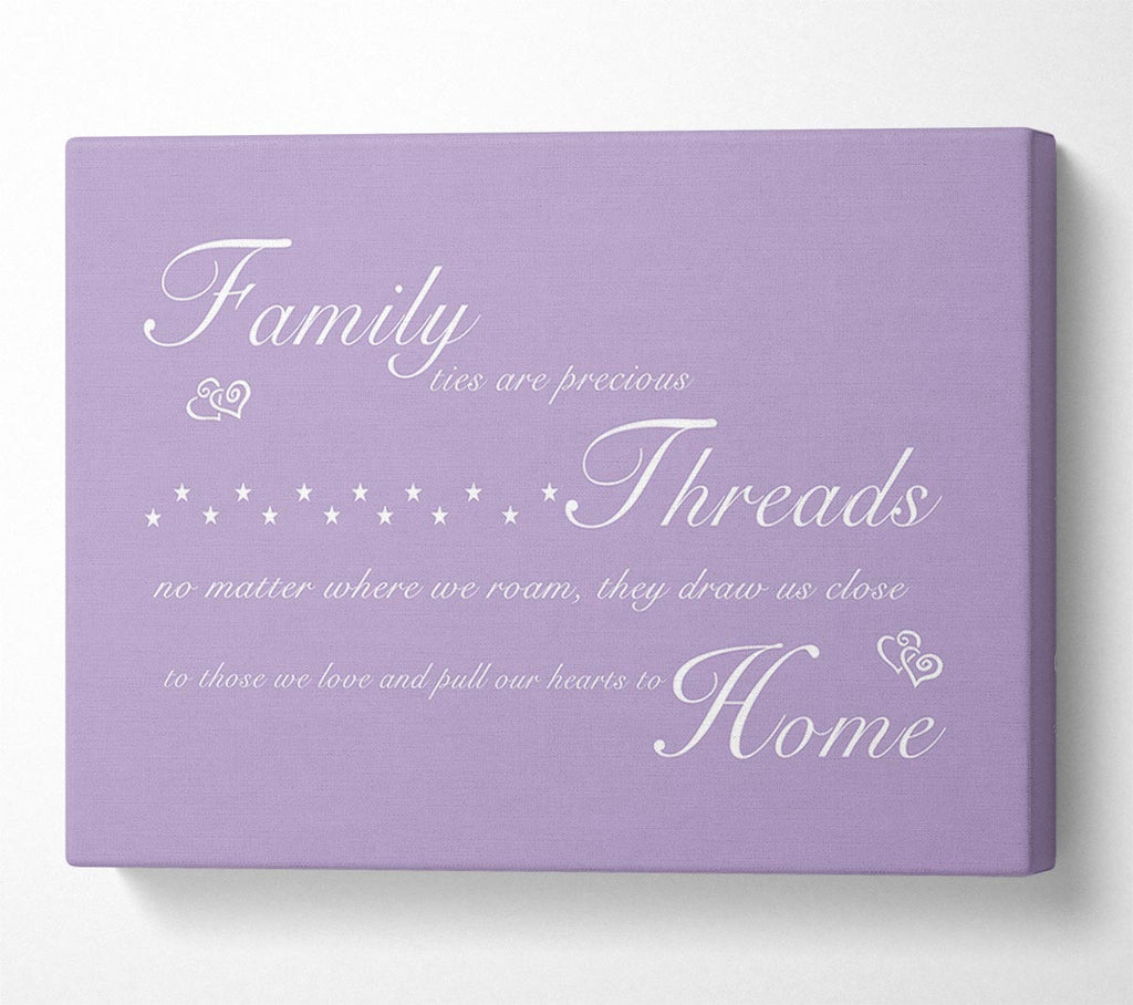 Family Quote Family Ties Are Precious Lilac Canvas Art