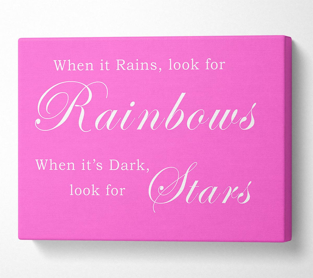 When It Rains Look For Rainbows Vivid Pink Canvas Wall Art