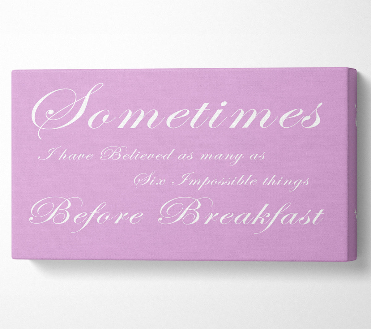 Sometimes I Have Believed As Many As Pink Canvas Wall Art