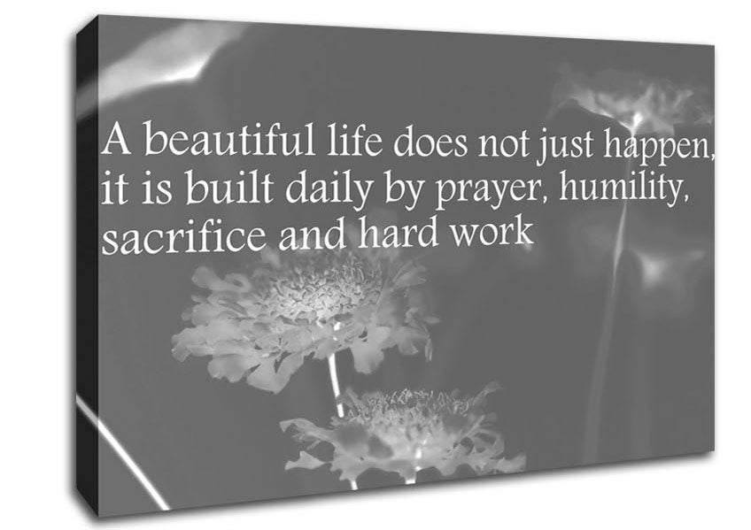 A Beautiful Life Does Not Just Happen Grey Canvas Art