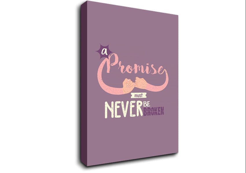 A Promise Must Never be Broken Canvas Art