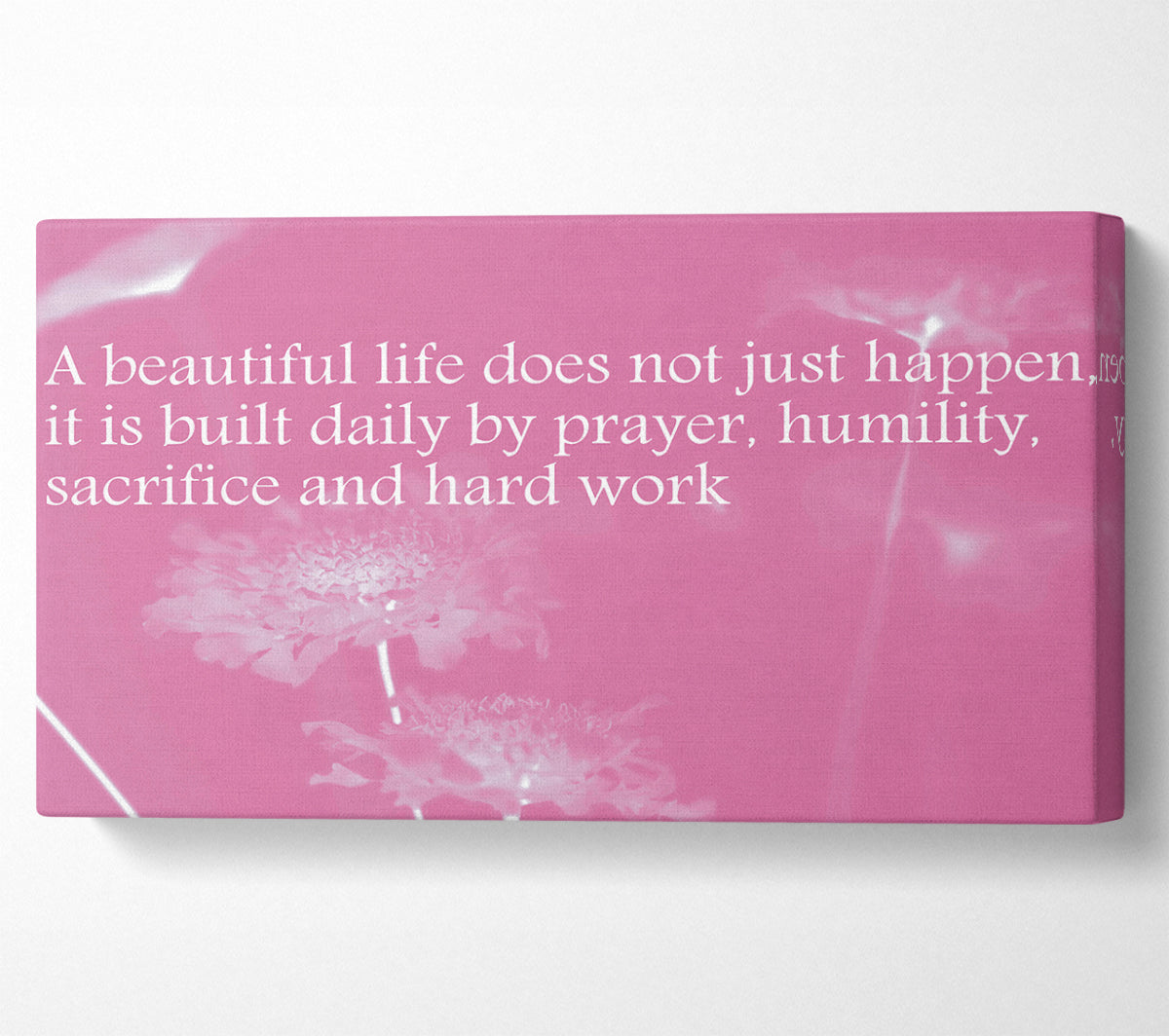 A Beautiful Life Does Not Just Happen Pink Canvas Print