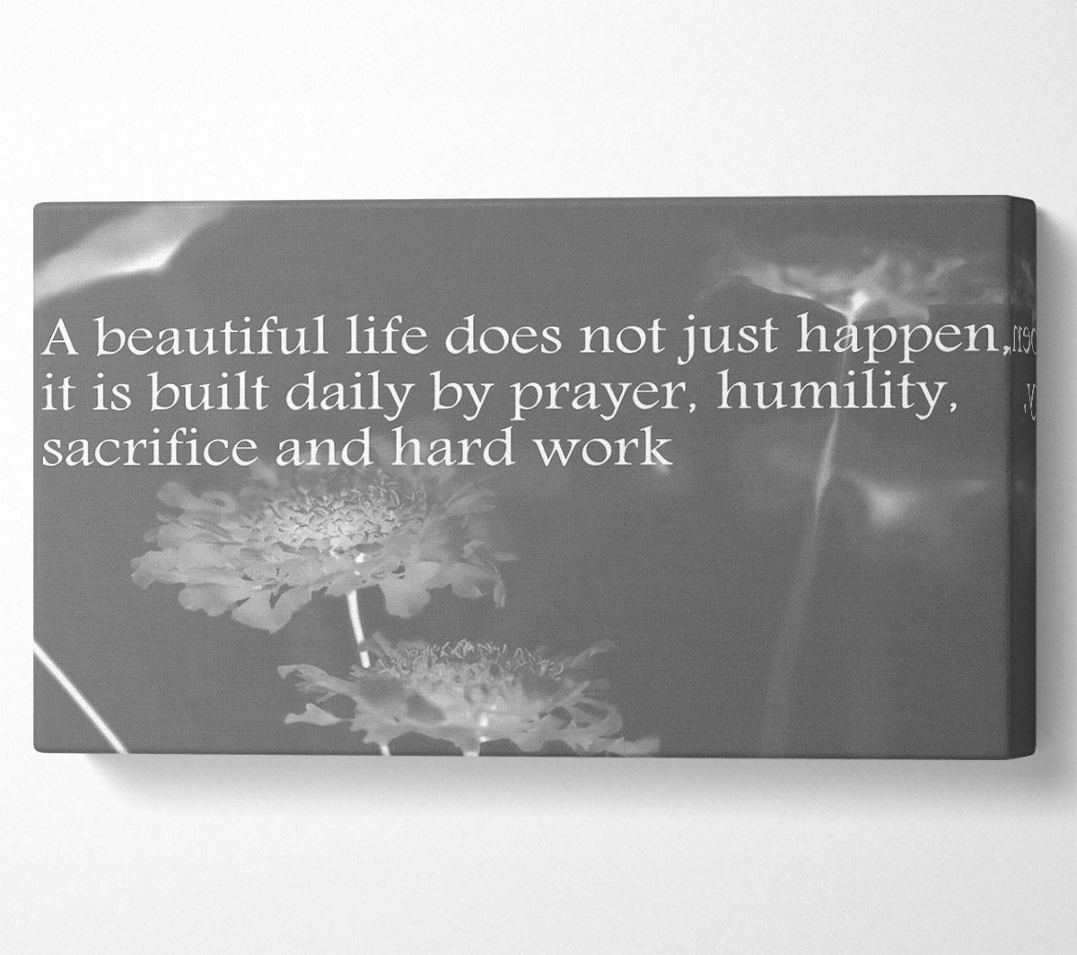 A Beautiful Life Does Not Just Happen Grey Canvas Art