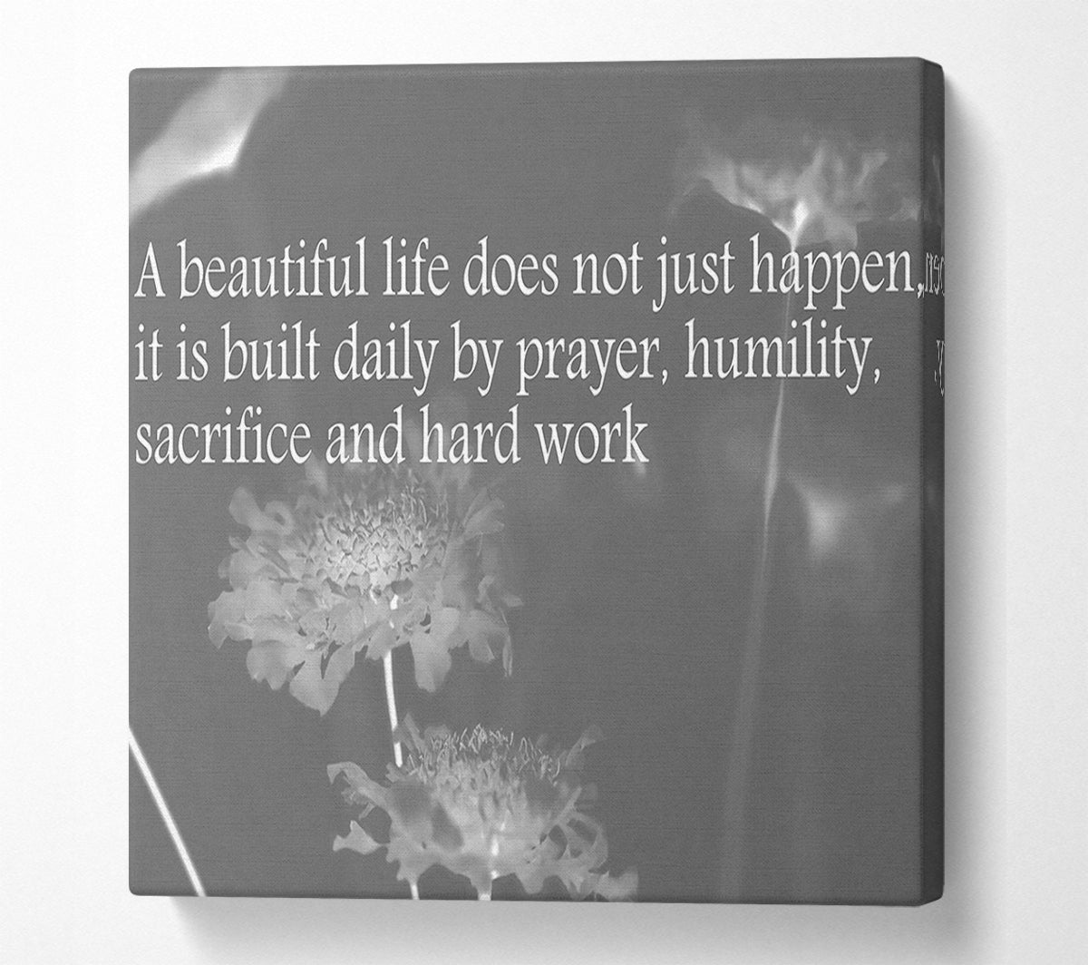 A Beautiful Life Does Not Just Happen Grey Canvas Art
