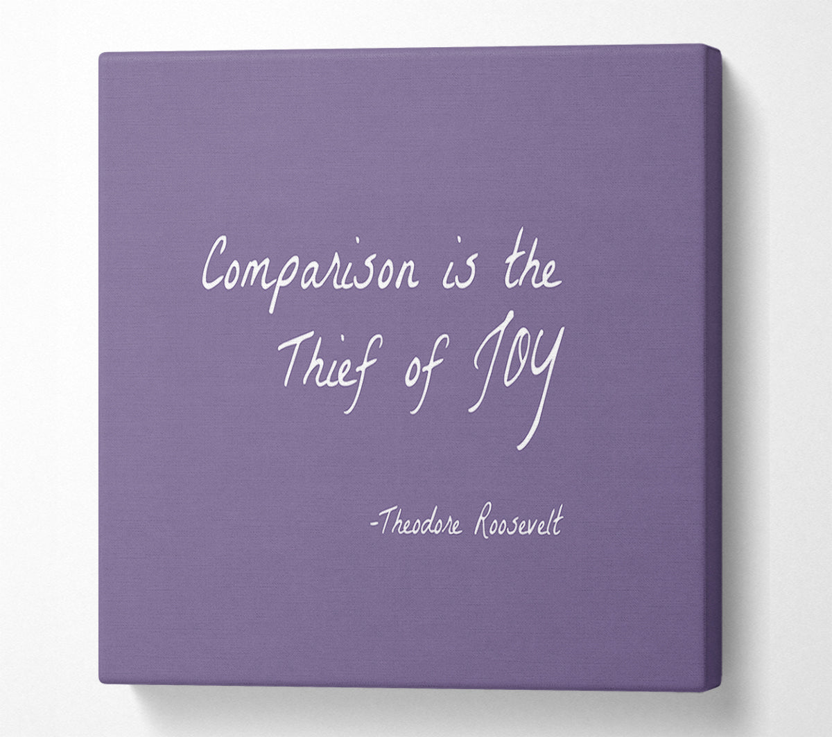 Theodore Roosevelt Comparison Is The Thief Of Joy Lilac Canvas Wall Art