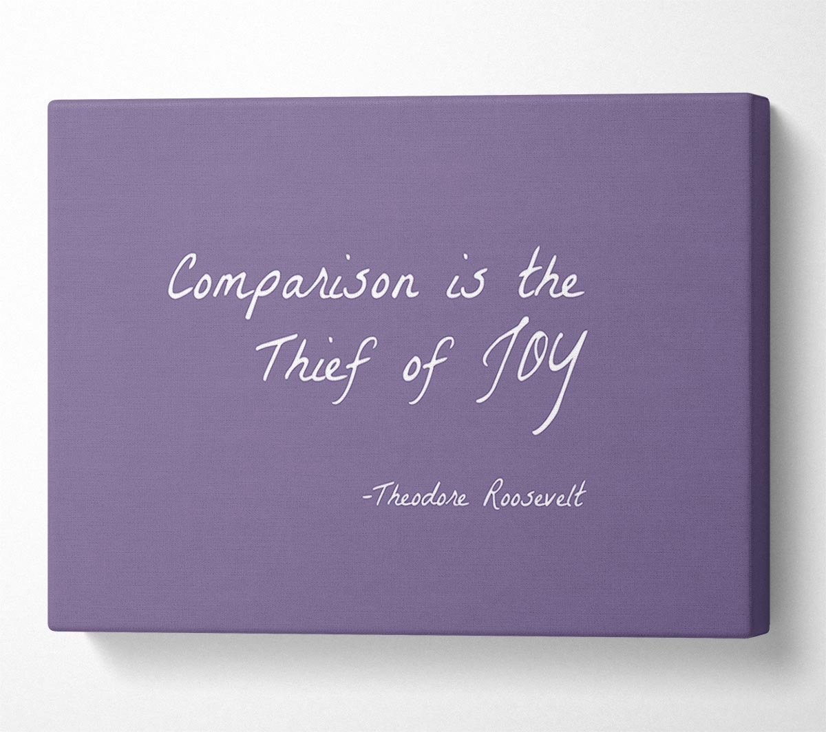 Theodore Roosevelt Comparison Is The Thief Of Joy Lilac Canvas Wall Art