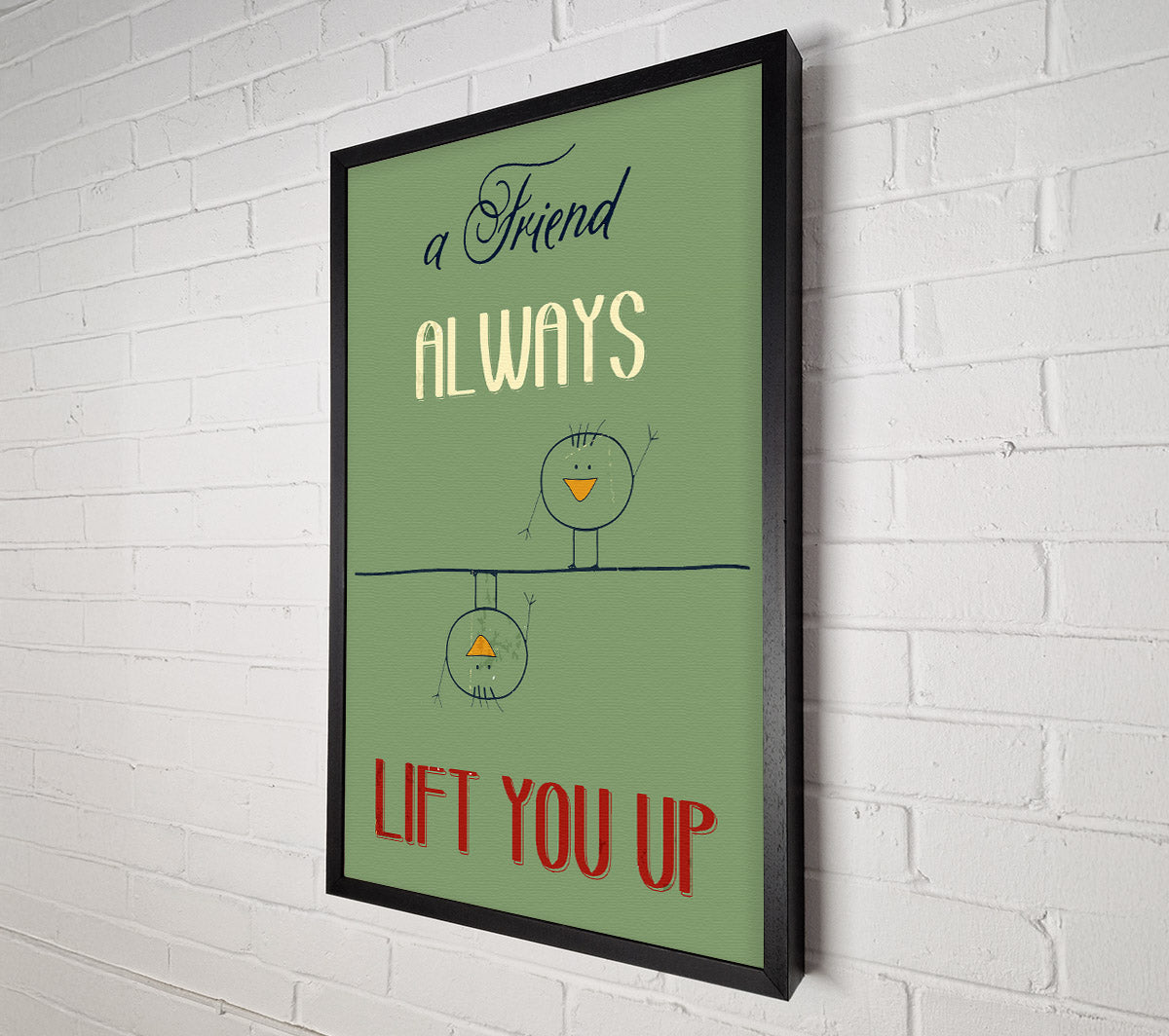 A Friend Always Lift You Up Canvas Wall Art