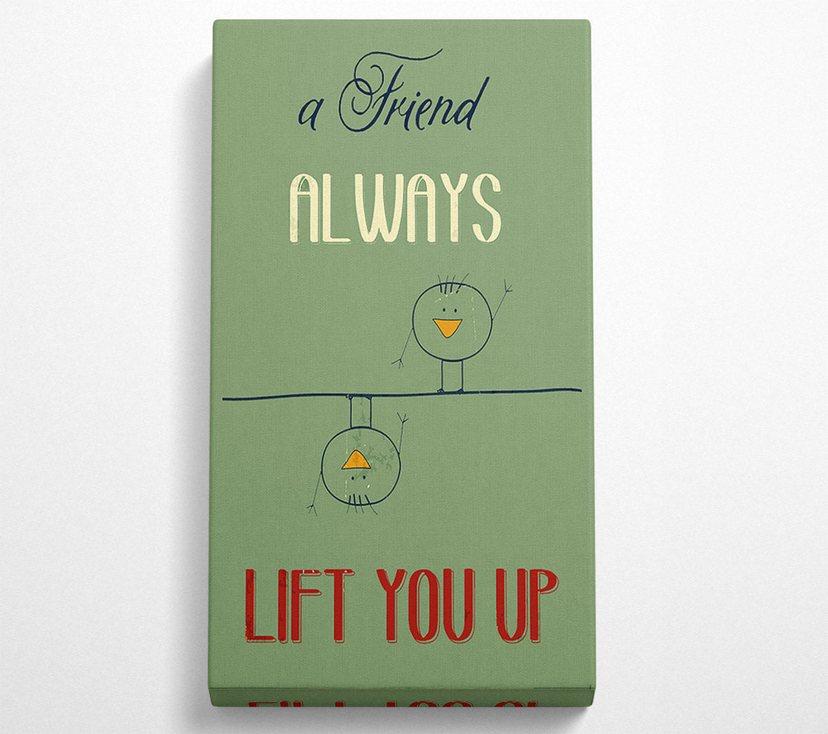 A Friend Always Lift You Up Canvas Wall Art