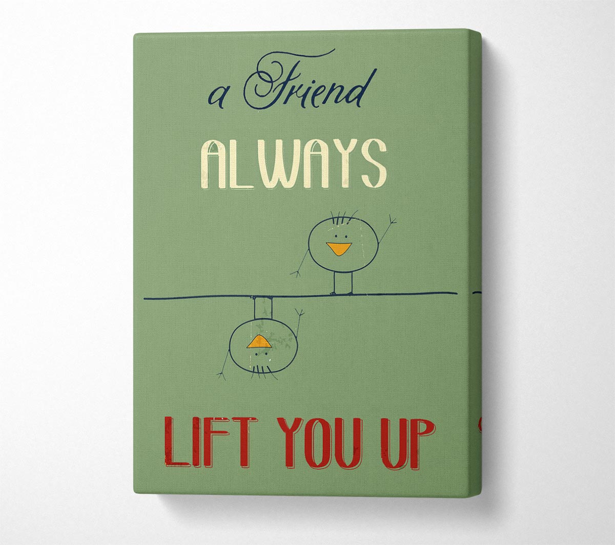 A Friend Always Lift You Up Canvas Wall Art