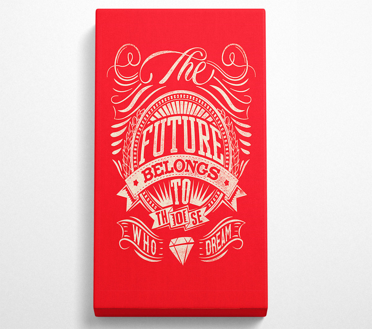 The Future Belongs To Those Canvas Wall Art