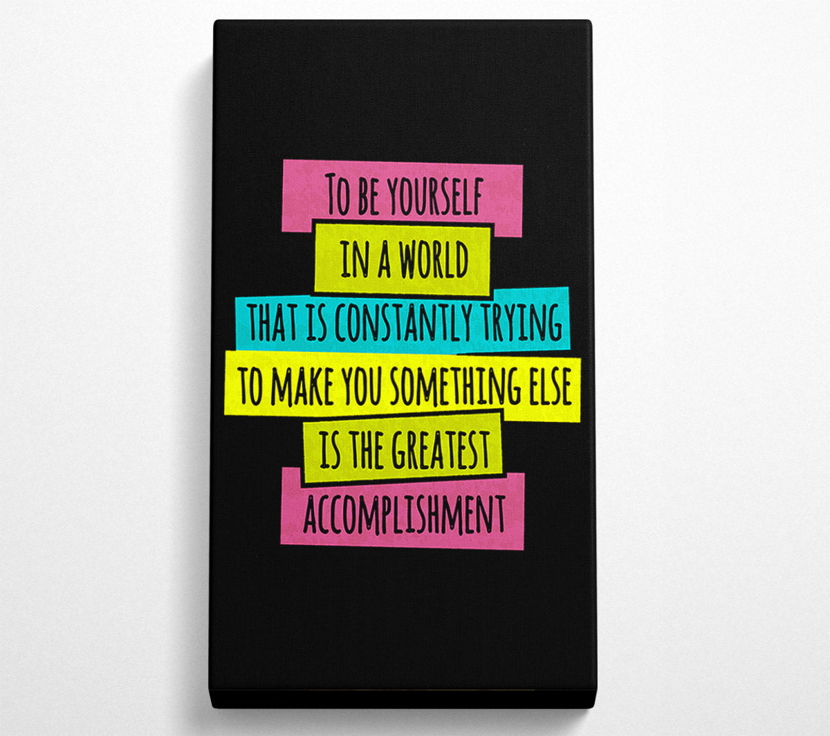 To Be Yourself In A World Canvas Wall Art