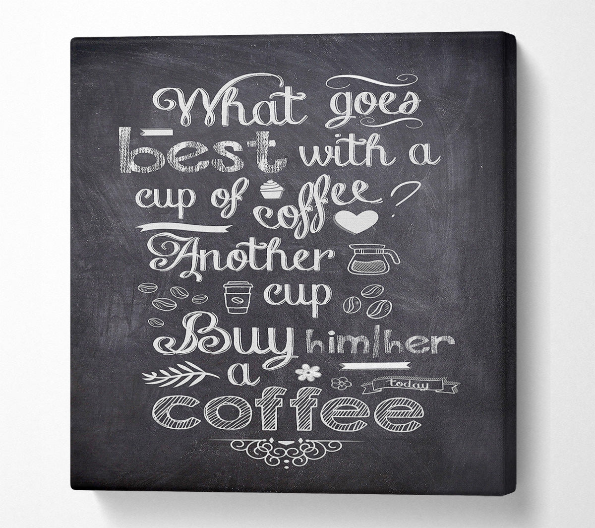 What Goes Best With Coffee_ Canvas Wall Art