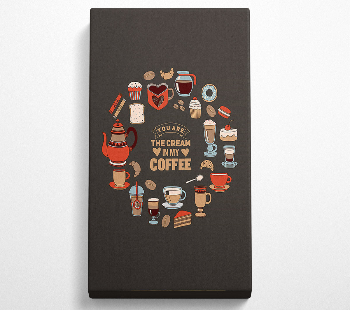 You Are The Cream In My Coffee Canvas Wall Art