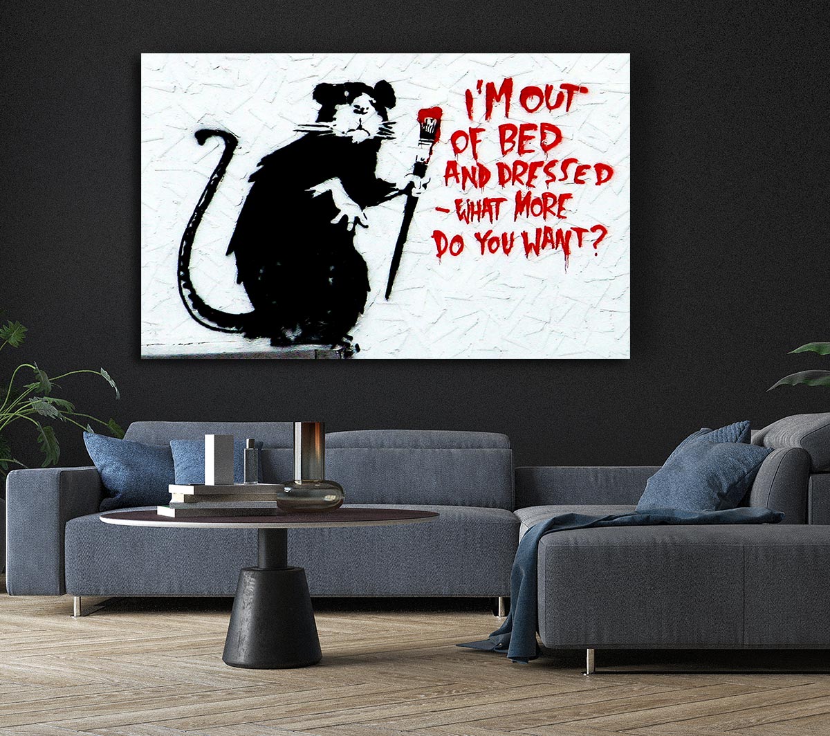 Banksy Im Out Of Bed And Dressed What More Do You Want Rat Canvas Art
